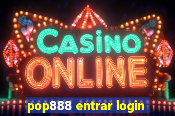 pop888 entrar login